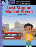 Last Stop on Market Street: An Instructional Guide for Literature - Paperback