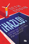 ¡Hazlo!: ¿Cuándo Fue La Última Vez Que Decidiste Hacer Algo Diferente? / Poke the Box: When Was the Last Time You Did Something for the First Time? - Paperback