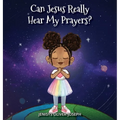 Can Jesus Really Hear My Prayers? - Hardcover