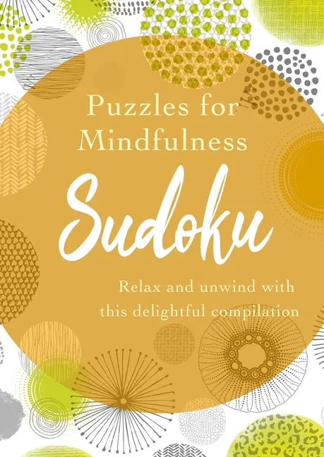 Puzzles for Mindfulness Sudoku: Relax and Unwind with This Delightful Compilation - Paperback