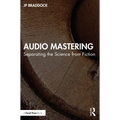 Audio Mastering: Separating the Science from Fiction - Paperback