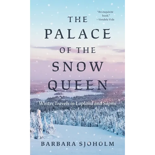 The Palace of the Snow Queen: Winter Travels in Lapland and S疳mi - Paperback