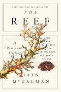 The Reef: A Passionate History: The Great Barrier Reef from Captain Cook to Climate Change - Paperback