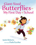 Giant-Sized Butterflies on My First Day of School - Hardcover