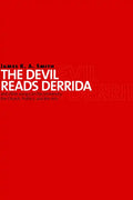 The Devil Reads Derrida - And Other Essays on the University, the Church, Politics, and the Arts - Paperback