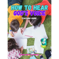 How to Hear God's Voice Teaching Guide - Hardcover
