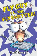 Fly Guy vs. the Flyswatter! (Fly Guy #10): Volume 10 - Hardcover