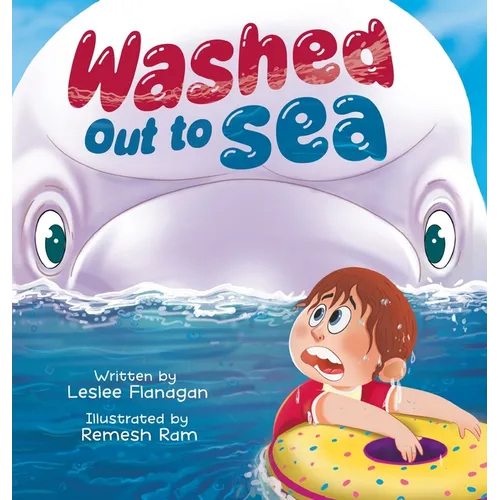 Washed Out to Sea: A Heartwarming Ocean Adventure for Kids Ages 4-8 - Hardcover