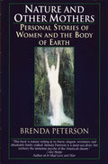 Nature and Other Mothers: Personal Stories of Women and the Body of Earth - Paperback