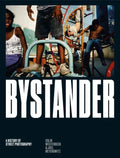 Bystander: A History of Street Photography - Hardcover