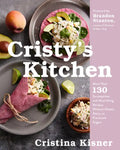 Cristy's Kitchen: More Than 130 Scrumptious and Nourishing Recipes Without Gluten, Dairy, or Processed Sugars - Hardcover