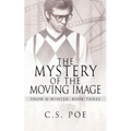 The Mystery of the Moving Image - Paperback