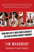 Gold: How Gretzky's Men Ended Canada's 50-Year Olympic Hockey Drought - Hardcover