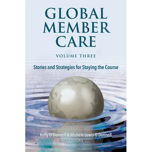 Global Member Care Volume 3: Stories and Strategies for Staying the Course - Paperback