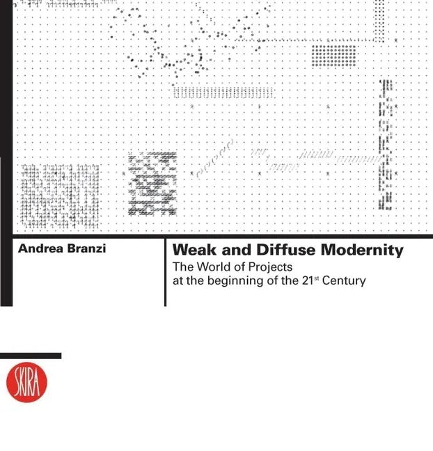 Weak and Diffuse Modernity: The World of Projects at the Beginning of the 21st Century - Paperback