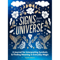 Signs from the Universe: A Journal for Interpreting Symbols and Finding Meaning in Everyday Magic - Paperback