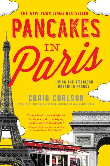 Pancakes in Paris: Living the American Dream in France - Paperback