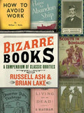 Bizarre Books: A Compendium of Classic Oddities - Paperback