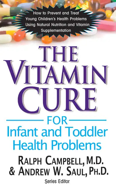 The Vitamin Cure for Infant and Toddler Health Problems - Hardcover