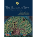 The Harmony Tree: A Story of Healing and Community - Hardcover