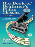 Big Book of Beginner's Piano Classics Volume Two: 57 Favorite Pieces in Easy Piano Arrangements with Downloadable Mp3s (Includes 5 Duets) - Paperback
