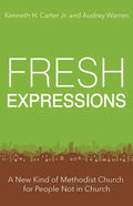 Fresh Expressions: A New Kind of Methodist Church for People Not in Church - Paperback