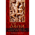 Shiva: The Wild God of Power and Ecstasy - Paperback