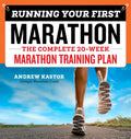 Running Your First Marathon: The Complete 20-Week Marathon Training Plan - Paperback