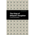 The King of Elfland's Daughter - Paperback