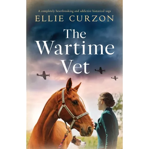 The Wartime Vet: A completely heartbreaking and addictive historical saga - Paperback