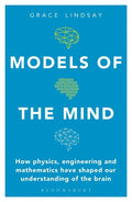 Models of the Mind: How Physics, Engineering and Mathematics Have Shaped Our Understanding of the Brain - Paperback