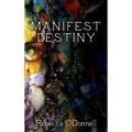 Manifest Destiny - Hardcover