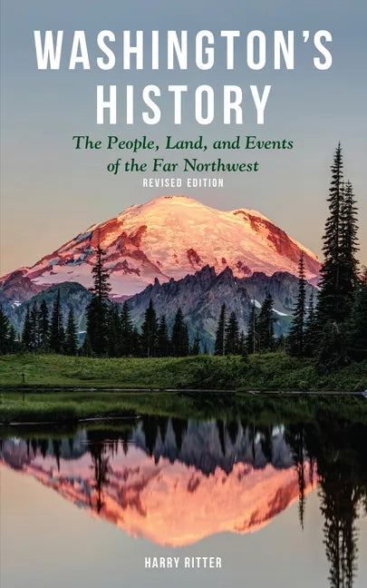 Washington's History, Revised Edition: The People, Land, and Events of the Far Northwest - Hardcover