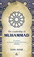 The Leadership of Muhammad - Hardcover