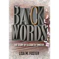 Backwords: The Story of Elizabeth Timothy - Hardcover