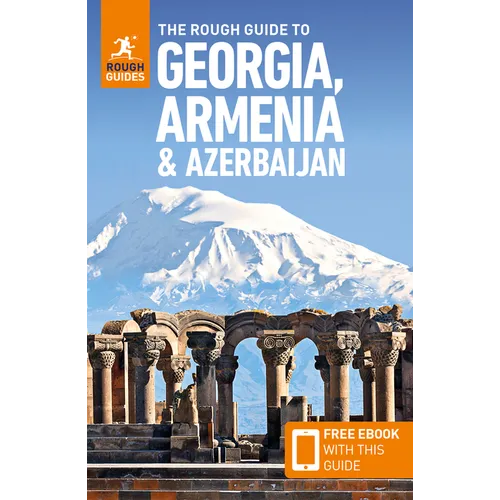 The Rough Guide to Georgia, Armenia & Azerbaijan: Travel Guide with eBook - Paperback