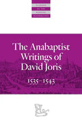 The Anabaptist Writings of David Joris: 1535-1543 - Paperback