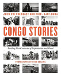 Congo Stories: Battling Five Centuries of Exploitation and Greed - Hardcover