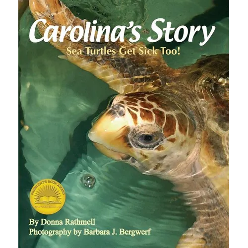 Carolina's Story: Sea Turtles Get Sick Too! - Paperback
