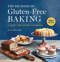 The Big Book of Gluten-Free Baking: A Sweet and Savory Cookbook - Paperback