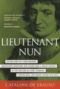 Lieutenant Nun: The True Story of a Cross-Dressing, Transatlantic Adventurer Who Escaped from a Spanish Convent in 1599 and Lived as a Man - Paperback