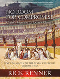 No Room for Compromise: Christ's Message to Today's Church - A Light in the Darkness Volume Two - Hardcover