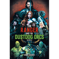 The Ranger and the Dustdog Orcs: Volume II - Paperback