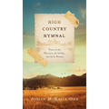 High Country Hymnal: Poems for the Mountains, the Valleys, and the In-Between - Hardcover