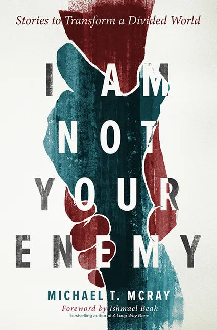 I Am Not Your Enemy: Stories to Transform a Divided World - Paperback