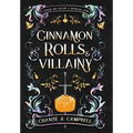 Cinnamon Rolls and Villainy: An Enemies to Lovers Fantasy Romance - Hardcover