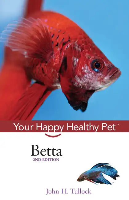 Betta: Your Happy Healthy Pet - Paperback