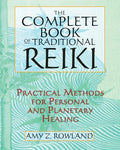 The Complete Book of Traditional Reiki: Practical Methods for Personal and Planetary Healing - Paperback
