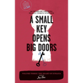 A Small Key Opens Big Doors: 50 Years of Amazing Peace Corps Stories, Volume 3: The Heart of Eurasia - Paperback