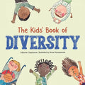 The Kids' Book of Diversity: Empathy, Kindness and Respect for Differences: How to Make Friends and Be a Friend: How to Make Friends and Be a Frien - Paperback